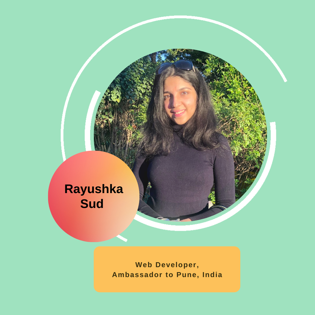 Rayushka Sud - Web Developer, Ambassador to Pune, India